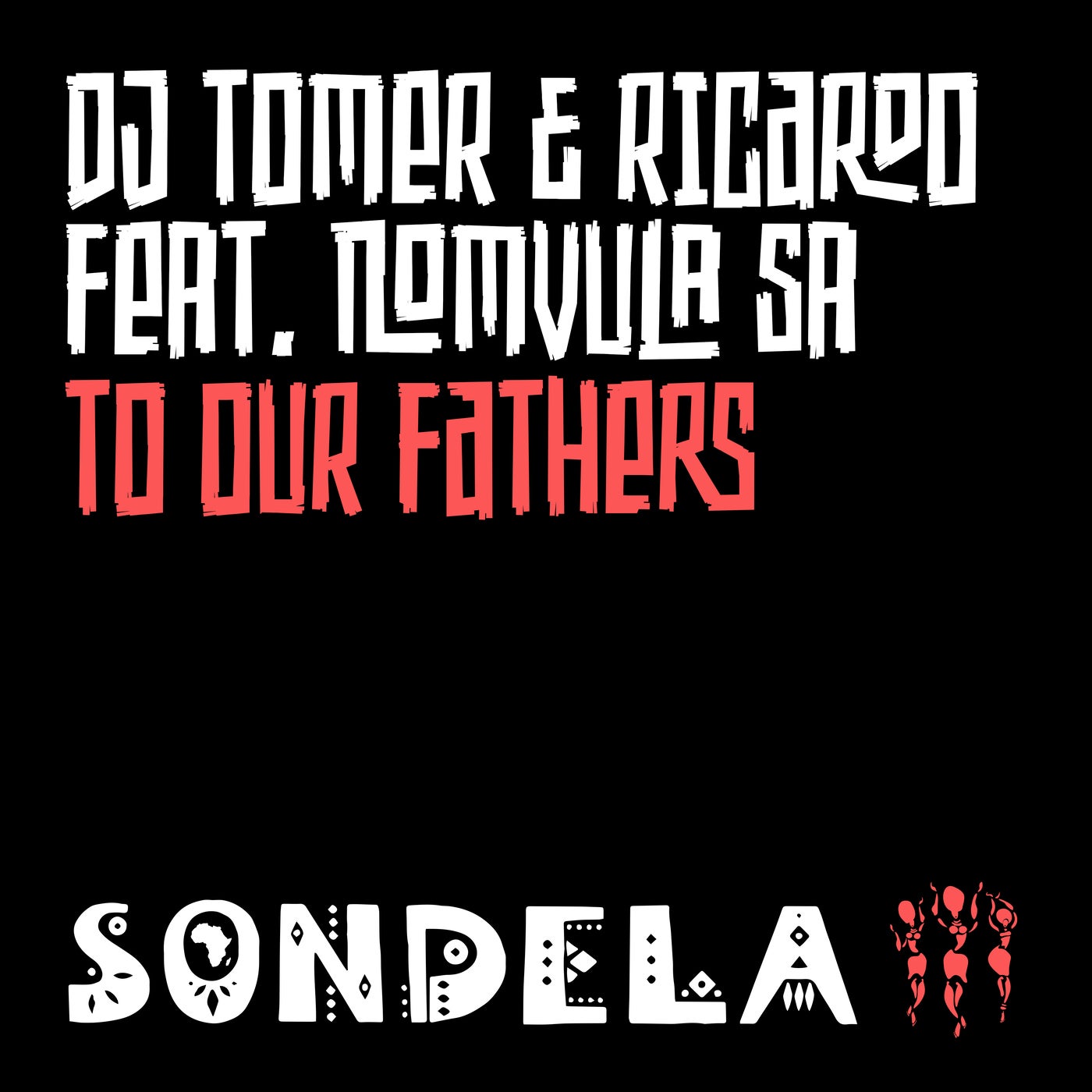 DJ Tomer, Ricardo, Nomvula SA - To Our Fathers [SONDE013D2]